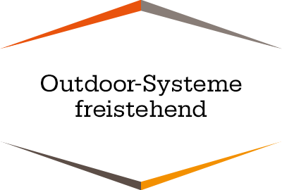 Outdoor-Systeme freistehend